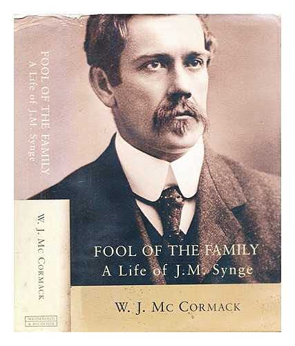 Stock image for Fool of the Family a Life of J.M. Synge for sale by Monroe Street Books