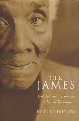 Beispielbild fr C.L.R. James: Cricket, The Caribbean and World Revolution zum Verkauf von WorldofBooks