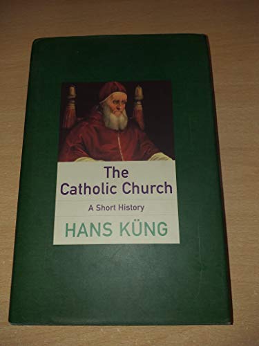 9780297646389: The Catholic Church: A Short History (UNIVERSAL HISTORY)