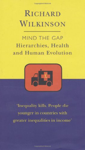 Stock image for Mind the Gap : An Evolutionary View of Health and Inequality for sale by Better World Books