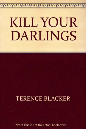 9780297646594: Kill Your Darlings