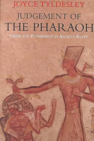Imagen de archivo de Judgement of the Pharaoh: Crime and Punishment in Ancient Egypt a la venta por Half Price Books Inc.