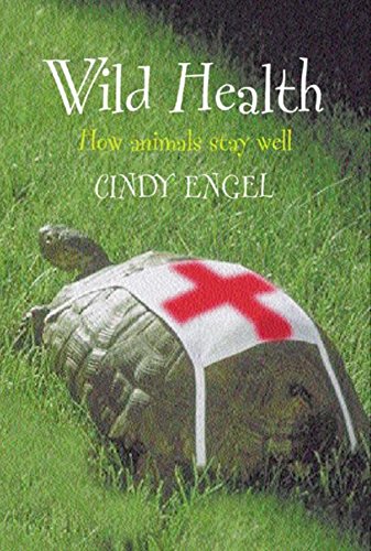 Stock image for Wild Health: How animals keep themselves well and what we can learn from them for sale by WorldofBooks