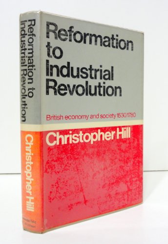 Reformation to Industrial Revolution (9780297748564) by Hill, Christopher