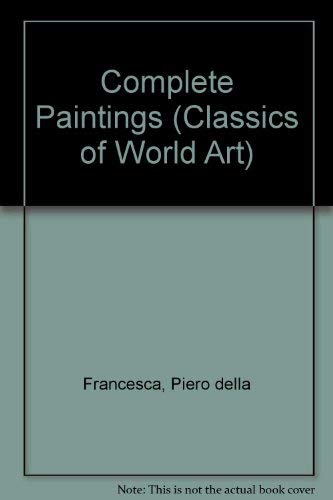 Stock image for The Complete Paintings of Piero della Francesca. Introduction by Peter Murray. Notes and Catalogue by Pierluigi de Vecchi for sale by G. & J. CHESTERS