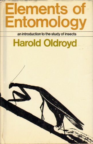 Elements of Entomology: An Introduction to the Study of Insects