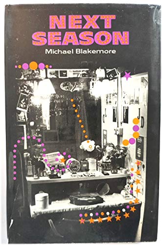 Next season: A novel (9780297764618) by Blakemore, Michael