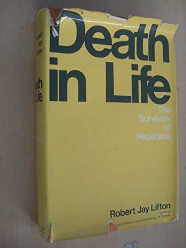 9780297764663: Death in life: The survivors of Hiroshima
