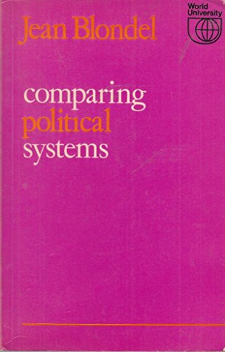 Comparing Political Systems (World University Library) (9780297765042) by Blondel, Jean