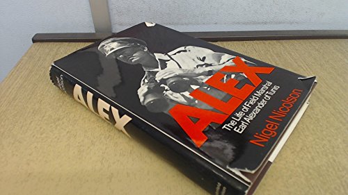 9780297765158: "Alex": Life of Field Marshal Earl Alexander of Tunis