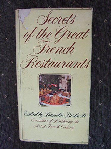 9780297765448: Secrets of the great French restaurants: Nearly 400 recipes from famous restaurants starred in the Michelin Guide