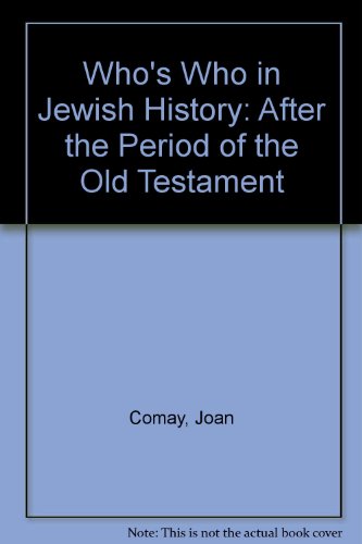 Stock image for Who's who in Jewish history, after the period of the Old Testament for sale by G. & J. CHESTERS