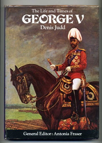Imagen de archivo de The Life and Times of George V (Kings & Queens S.) a la venta por AwesomeBooks