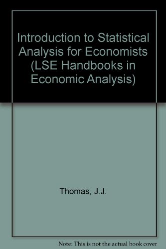 9780297766209: Introduction to Statistical Analysis for Economists (LSE Handbooks in Economic Analysis)