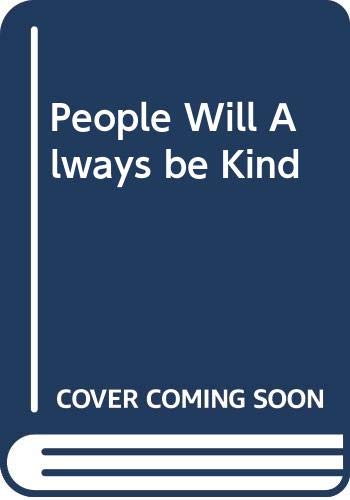 9780297766612: People Will Always be Kind