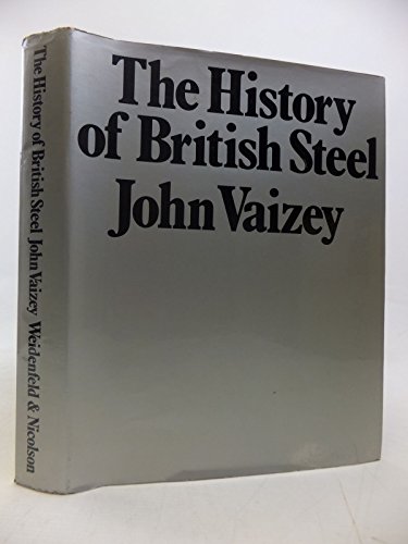 Stock image for History of British Steel for sale by WorldofBooks