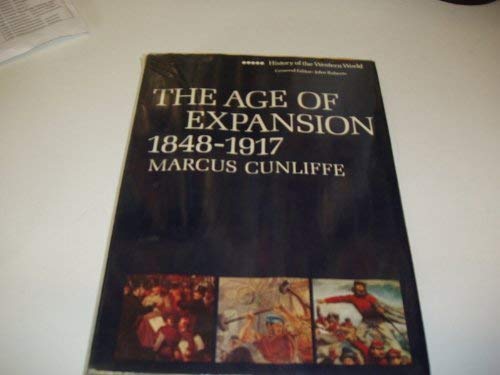 9780297767152: Age of Expansion, 1846-1917