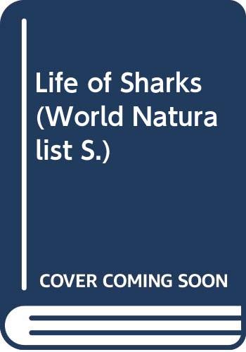 9780297767480: Life of Sharks (World Naturalist S.)