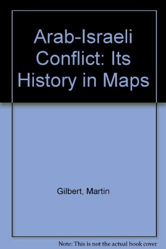 Beispielbild fr THE ARAB-ISRAELI CONFLICT: ITS HISTORY IN MAPS. zum Verkauf von Burwood Books