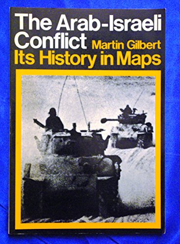 9780297768258: Arab-Israeli Conflict: Its History in Maps