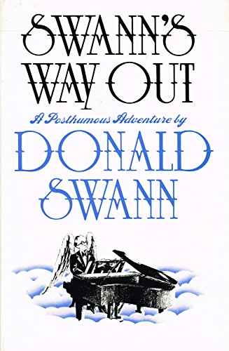 Stock image for Swann's Way Out: A Posthumous Adventure for sale by WorldofBooks