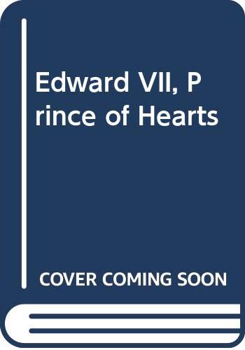 9780297768975: Edward VII, prince of hearts
