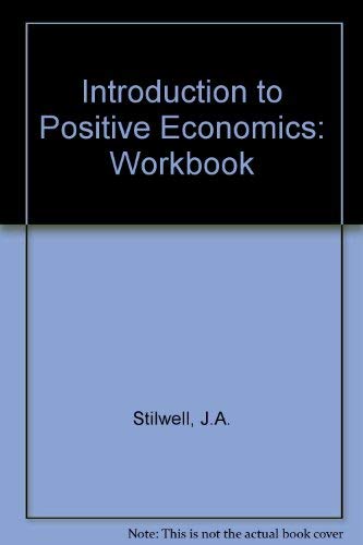 Beispielbild fr Introduction to Positive Economics: Workbook zum Verkauf von AwesomeBooks