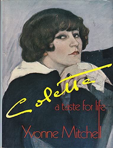 Stock image for Colette - A Taste for Life. for sale by Much Ado Books