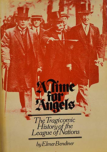 Beispielbild fr A Time for Angels: The Tragicomic History of the League of Nations zum Verkauf von Anybook.com