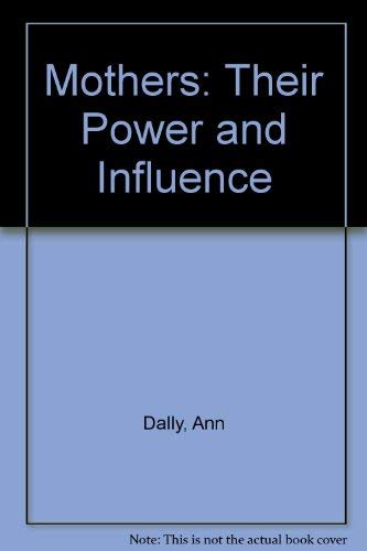 Stock image for Mothers : Their Power and Influence for sale by Better World Books