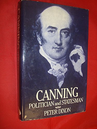 Beispielbild fr Canning: Politician and Statesman zum Verkauf von Versandantiquariat Dieter Hafner