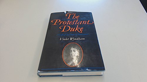 Stock image for Protestant Duke: Life of the Duke of Monmouth for sale by Invicta Books  P.B.F.A.