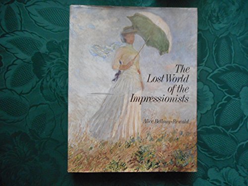 9780297771739: Lost World of the Impressionists