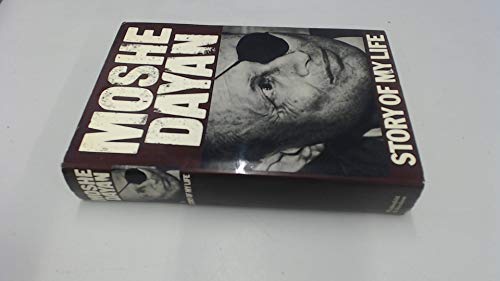 Beispielbild fr Moshe Dayan: Story of My Life zum Verkauf von ThriftBooks-Dallas