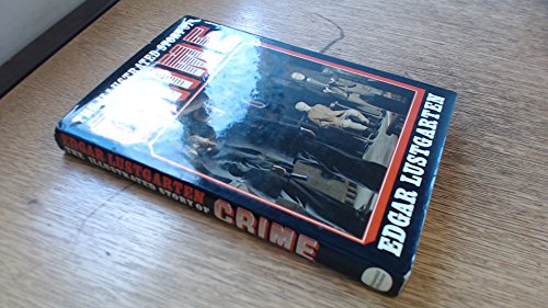 9780297771968: The illustrated story of crime