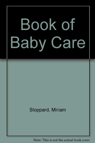 Miriam Stoppard's Book of babycare (9780297772118) by Stoppard, Miriam