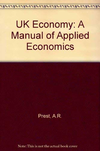 Stock image for UK Economy: A Manual of Applied Economics for sale by WeBuyBooks