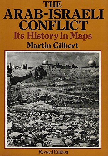 9780297772415: The Arab-Israeli conflict: Its history in maps