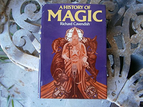 9780297772521: A history of magic