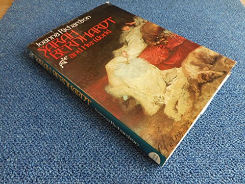 Beispielbild fr Sarah Bernhardt and Her World zum Verkauf von Better World Books