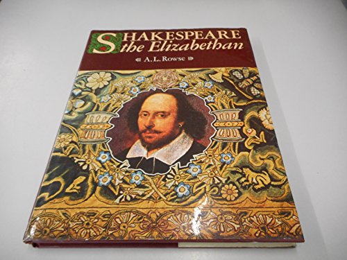 Beispielbild fr Shakespeare the Elizabethan zum Verkauf von Better World Books: West