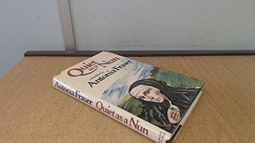 9780297772927: Quiet as a nun