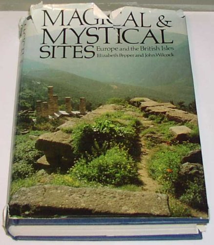 9780297773238: Europe and the British Isles (Magical and Mystical Sites)