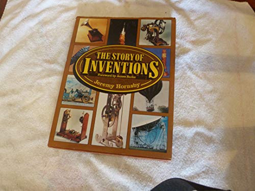 The story of inventions (9780297773726) by Jeremy Hornsby