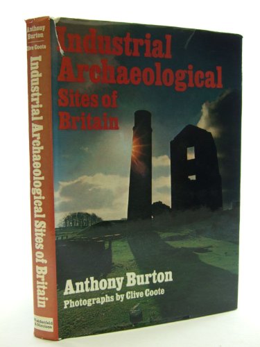 Stock image for Industrial Archaeological Sites of Britain for sale by WorldofBooks