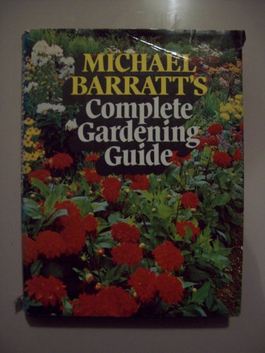 Michael Barratt's Complete gardening guide (9780297773801) by Michael Barratt