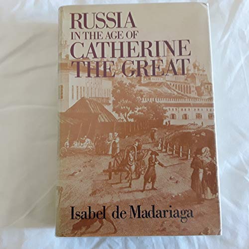 9780297773948: Russia in the Age of Catherine the Great