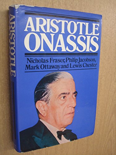 Aristotle Onassis (9780297774266) by Fraser, Nicholas, Et. Al
