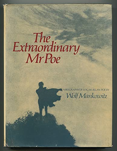 9780297774464: The Extraordinary Mr. Poe