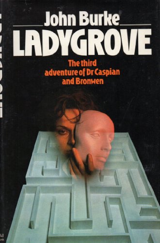 Beispielbild fr LADYGROVE: THE THIRD ADVENTURE OF DR. CASPIAN AND BRONWEN. zum Verkauf von Burwood Books